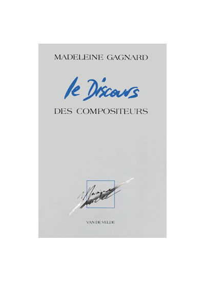 vv063-gagnard-madeleine-le-discours-des-compositeurs